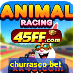 churrasco bet